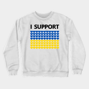 I Support Ukraine Crewneck Sweatshirt